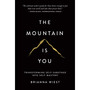 The Mountain Is You: Transforming Self-Sabotage Into Self-Mastery - ISBN 9781949759228