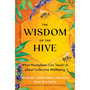 The Wisdom of the Hive - ISBN 9781649633811