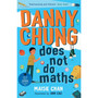 Danny Chung Does Not Do Maths - ISBN 9781800780019