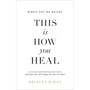 When You're Ready, This Is How You Heal - ISBN 9781949759440