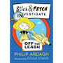 Stick and Fetch Off the Leash - ISBN 9781406392395