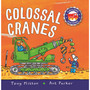 Amazing Machines Colossal Cranes (Amazing Machines) [Board book] - ISBN 9780753446096