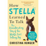 How Stella Learned to Talk - ISBN 9781529053913