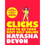 Clicks - How to Be Your Best Self Online - ISBN 9781529066630