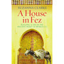 A House in Fez - ISBN 9780091925222