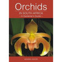 Orchids in South Africa – A Gardener’s Guide - ISBN 9781920217457