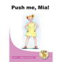 Cub Supplementary Reader Level 3 Book 1 Push Me Mia - ISBN 9780796043788