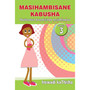 Masihambisane Kabusha Ukufundwa Kwemisindo Nezinhlamvu Ibanga 3 Incwadi Kathisha - ISBN 9780796042927