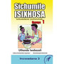 Sichumile isiXhosa Incwadana Yokufunda Ibanga 1 Uthando Iwabazali Incwadana 3 - ISBN 9780796051646