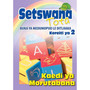 Setswana Tota Buka Ya Medumopuo Le Ditlhaka Kereita ya 2 Kaedi ya Morutabana - ISBN 9780796058348