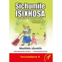 Sichumile isiXhosa Incwadana Yokufunda Ibanga 2 Masihlale Silumkile Incwadana 4 - ISBN 9780796051745