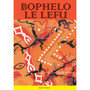 Bophelo le Lefu - ISBN 9781868510146