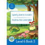 Duzi Bugs: Blue Level 6: Book 3: Sparky Learns to Bark | Andrew the Caterpillar - ISBN 9781928228943