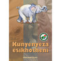Kunyenyeza Esikhotheni - ISBN 9780796037862