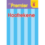 Shuters Premier Mental Maths Grade 6 (Afrikaans) - ISBN 9780796048837
