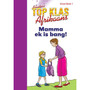 Top Class Afrikaans FAL Grade 2 Big Book 1: Mamma Ek Is Bang! - ISBN 9780796057990