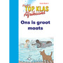 Top Class FAL Afrikaans Grade 1 Big Book 5: One Is Groot Maat - ISBN 9780796057631