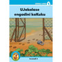 Ukuku Reading Scheme Blue Series: Level 1- Book 3- Ujakalase Engadini kaKhalulu - ISBN 9781485818823