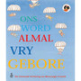 We Are All Born Free: (Afrikaans) Ons Word Almal Vry Gebore - ISBN 9781919888606