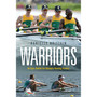 Warriors: An Epic Battle for Olympic Rowing Victory - ISBN 9781928257905