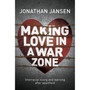 Making Love in a War Zone: Interracial Loving and Learning After Apartheid - ISBN 9781928257394