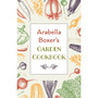 Arabella Boxer's Garden Cookbook - ISBN 9781911714422