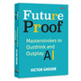 Future Proof: Masterstrokes to Outthink and Outplay AI - ISBN 9789363950818