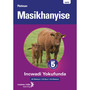 Platinum Masikhanyise Grade 5 Reader (isiXhosa) - ISBN 9780636138841