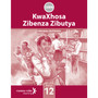 KwaXhosa Zibenza Zibutya Grade 12 Teacher's Guide - ISBN 9780796248305