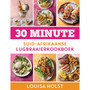 30 Minute Suid-Afrikaanse Lugbraaierkookboek - ISBN 9780798184991