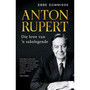 Anton Rupert: Die lewe van ’n sakelegende - ISBN 9780624094739