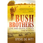 Bush Brothers: Life and Death Across the Border - ISBN 9780624094814