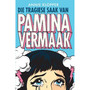 Die tragiese saak van Pamina Vermaak - ISBN 9780795708701