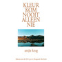 Kleur kom nooit alleen nie - ISBN 9780795707773