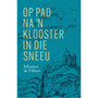 Op pad na 'n klooster in die sneeu - ISBN 9780798185400