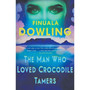 The Man Who Loved Crocodile Tamers - ISBN 9780795709630