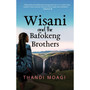 Wisani and the Bafokeng Brothers - ISBN 9780795711343