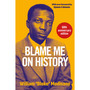 Blame Me on History (revised edition) - ISBN 9780868522524