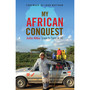 My African Conquest - ISBN 9781868429530
