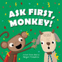 Ask First, Monkey!: A Playful Introduction to Consent and Boundaries - ISBN 9781399842341