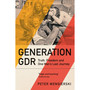 Generation GDR: Truth, Freedom and One Man's Last Journey - ISBN 9781529435214
