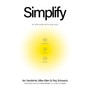 Simplify: Do 50% more with 50% less - ISBN 9781399832021