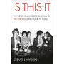 Is This It: The Never-Ending Rise and Fall of The Strokes (and Rock ‘n’ Roll) - ISBN 9780306836619