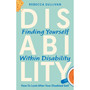 Finding Yourself within Disability: How to Look After Your Disabled Self - ISBN 9781805017158