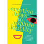 Creative Ways to Explore Identity: How to Work Creatively with Intersectionality in the Therapeutic Professions - ISBN 9781839978944