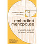 Embodied Menopause: A somatic guide to the midlife journey - ISBN 9781399827195