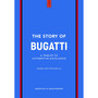 The Story of Bugatti - ISBN 9781035435074