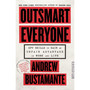 Outsmart Everyone: Spy Skills to Give You an Edge in Work and Life - ISBN 9781035447299