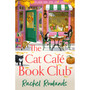 The Cat Cafe Book Club - ISBN 9781399752039