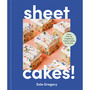 Sheet Cakes!: More Than 50 Exceptional Cakes to Make in One Pan - ISBN 9781523532834